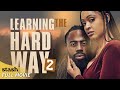 Learning the Hard Way 2 | Street Crime Movie | Full Movie | Black Cinema