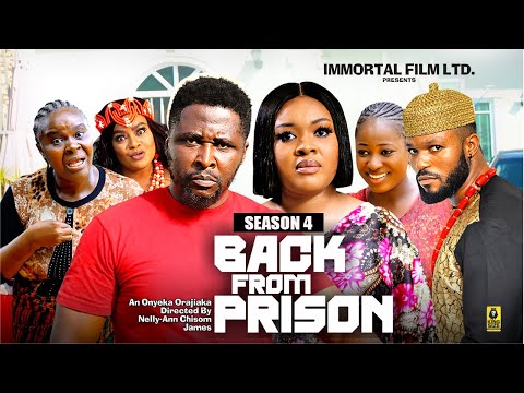 BACK FROM PRISON (SEASON 4){NEW TRENDING MOVIE} - 2024 LATEST NIGERIAN NOLLYWOOD MOVIES