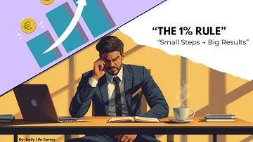 The 1% Rule Explained | Small Steps → Big Results | Life Changing Habits