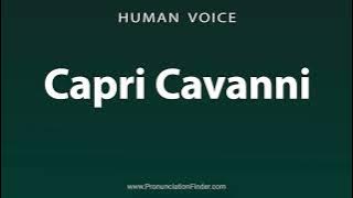 How To Pronounce Capri Cavanni
