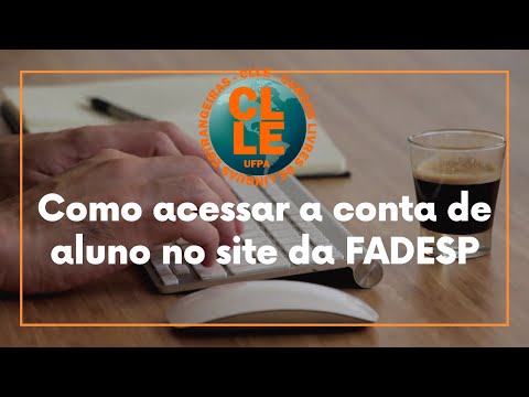 CLLE - Como acessar a conta de aluno no site da FADESP (2021)