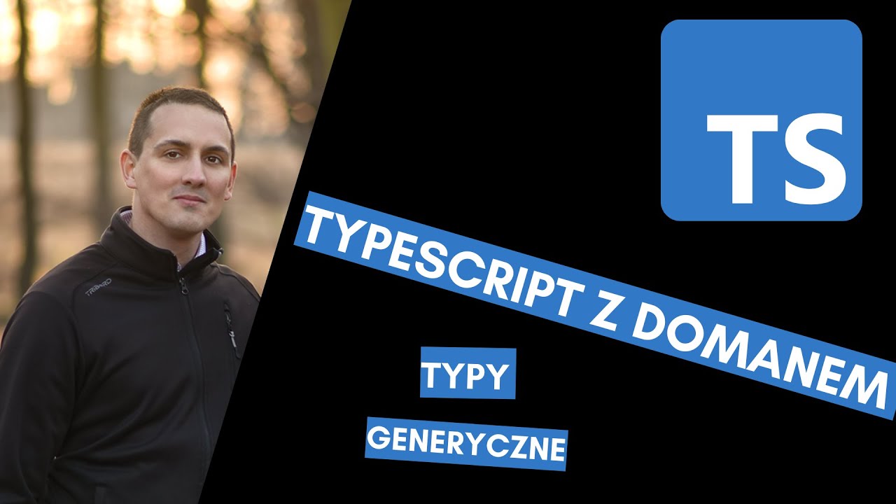 TypeScript: Typy Generyczne #05