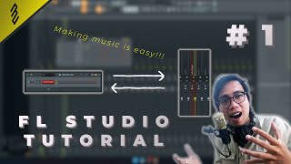 FL Studio Tutorial for Complete Beginners - Part 1: Workstation & Interface