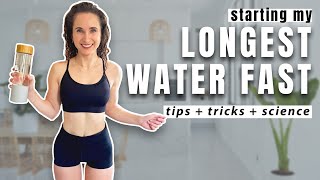 Starting my LONGEST WATER FAST ever // Fasting Science + Tips + Tricks