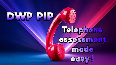 DWP PIP - TELEPHONE ASSESSMENT. Step by Step Guide to Pass the Phone Assessment. WIN YOUR CLAIM
