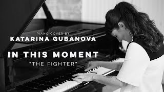 In This Moment - The Fighter - piano cover by Miss Key