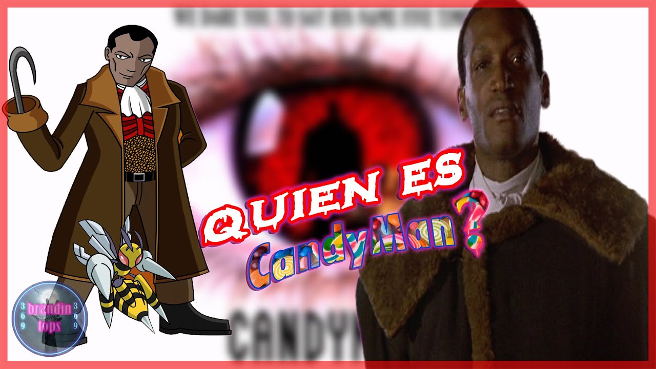 Quien es CandyMan Historia Habilidades Juegos Apariciones
