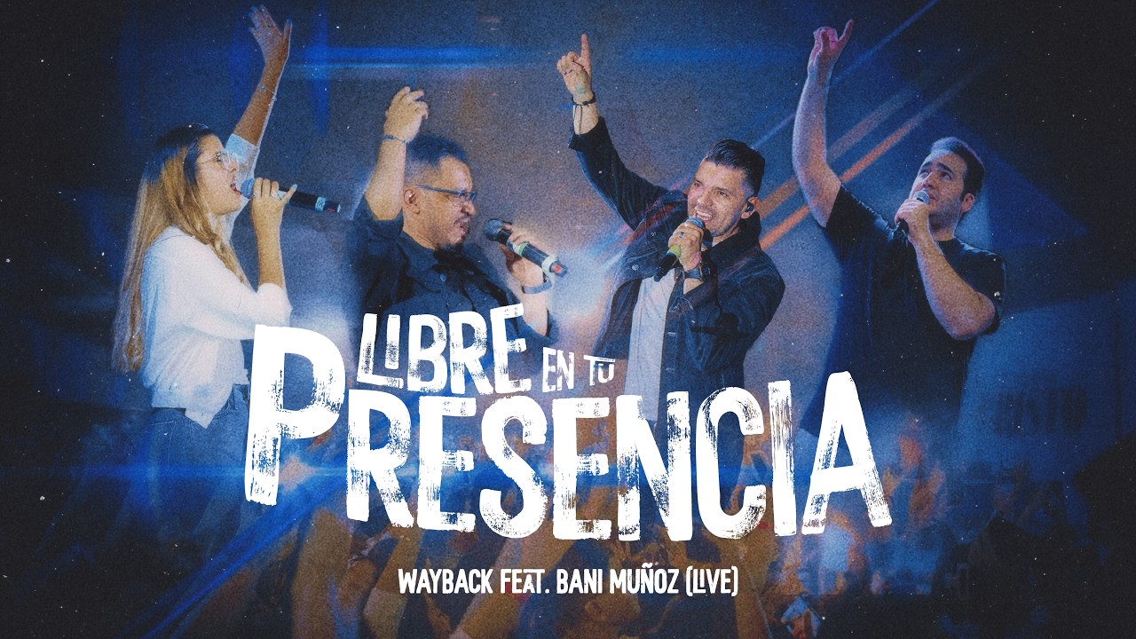 Libre en Tu Presencia, feat. Bani Muñoz