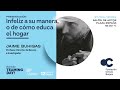 INFELIZ A SU MANERA, o de cómo educa el hogar. Conferencia de Jaime Buhigas con Nuevo Futuro Burgos