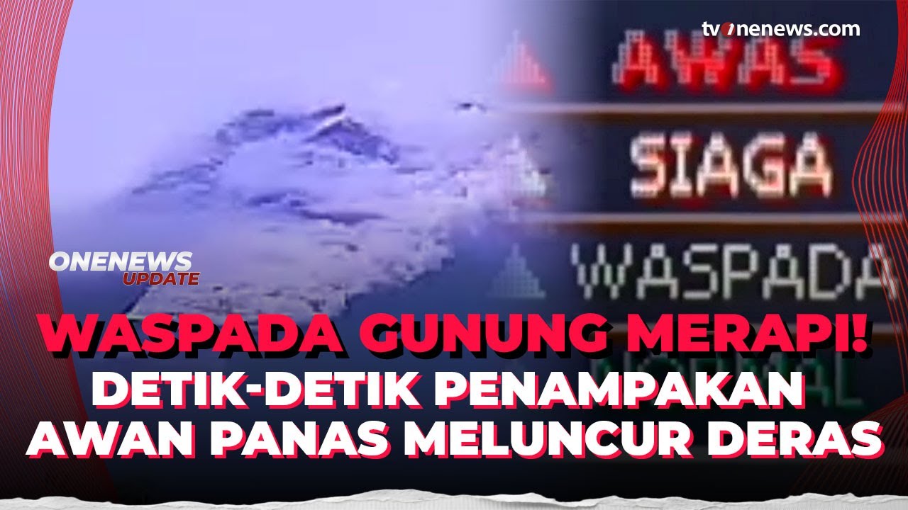 Merapi Mengamuk! Penampakan Awan Panas Guguran Meluncur Disertai Rentetan Gempa  | OneNews Update
