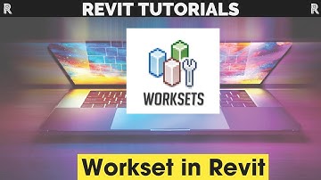 Workset in Revit | Why you should use it