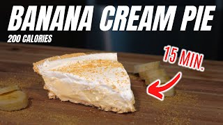 15 MIN Super Easy Banana Cream Pie l 200 Calories No Bake Easy Dessert Recipe