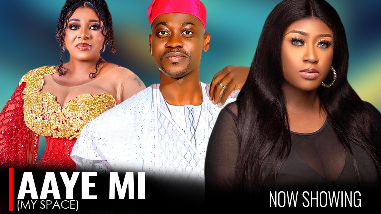 AAYE MI (MY SPACE) - A Nigerian Yoruba Movie Starring Lateef Adedimeji ...