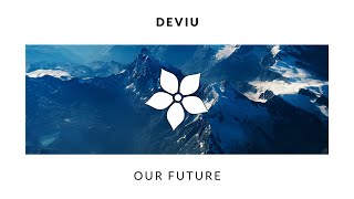 Deviu - Our Future (Original Mix)