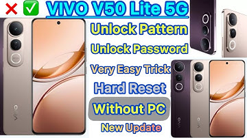 vivo v50 Lite 5G How to unlock Pattern and password and Hard reset without PC new trick