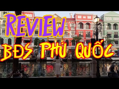 Review Vinpearl Grandworld Phú Quốc | BĐS PHÚ QUỐC 2023 mới nhất