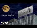 Marco Antonio Solís - Tu Compañero (Animated Video)