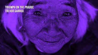 Triumph on the Prairie - Trevor Garrod | 1 Hour