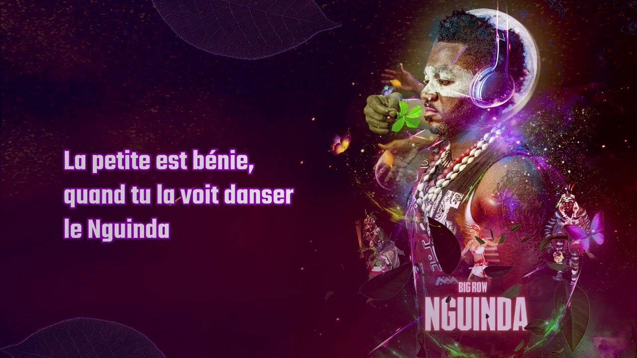 BIG ROW - NGUINDA (lyrics) Prod by Lapapa #iboga #culture #gabon