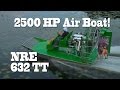2500 hp florida air boat lol  green man destroys out house  nre tv episode 225
