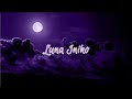 Luna - Iniko (lyrics)