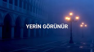 Şeir - Yeri̇n Görünür Müəllif - Şahin İsmayıl Səs - Tural Əhməd