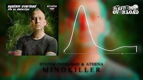 SYSTEM OVERLOAD & ATHENA - MINDKILLER