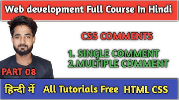 CSS Tutorial: CSS Comments | Single Line  & Multi Line Comments  CSS | Web Development Tutorials 8