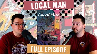 224. Local Man - Full Episode