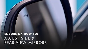 How To Adjust Your Side and Rearview Mirrors | Buick Encore GX How-To Videos