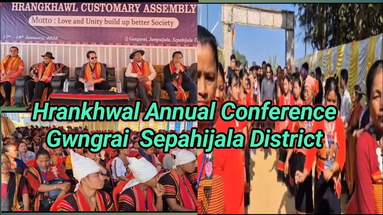 Hrankhwal Annual Conference  | Kwtal 500 Seats Comunity Hall Stone Kaijakha | Gwngrai Sepahijala |