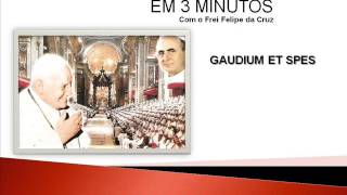 O Concílio Vaticano II em 3 minutos - Gaudium et Spes