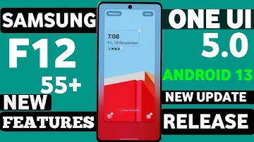 Samsung F12 One Ui 5.0/Android 13 New Update Release All Users[55+New Features