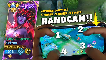 SELENA HANDCAM ADVANCED TUTORIAL | SELENA 2-FINGER, 3-FINGER AND 4 FINGER (SETTINGS/CONTROLS) - MLBB