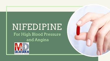 Nifedipine For High Blood Pressure and Angina