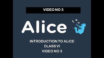 Introduction to Alice Video No 3 (tutorial class Vi)