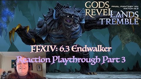 FFXIV: 6.3 Endwalker Playthrough Part 3 (Lapis Manalis) Live Reaction Spoilers (Dungeon Run)
