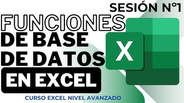 Sesión 1: Funciones de Base de Datos - Curso Excel Avanzado