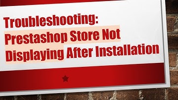 Troubleshooting: Prestashop Store Not Displaying After Installation