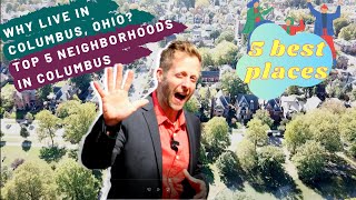 Top 5 Neighborhoods in Columbus | Why Live in Columbus, Ohio?