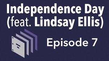 Episode 7 — Independence Day (feat. Lindsay Ellis) | Beyond the Screenplay
