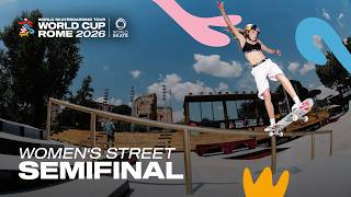 Women’s Street Semifinal | WST World Cup Rome 2026