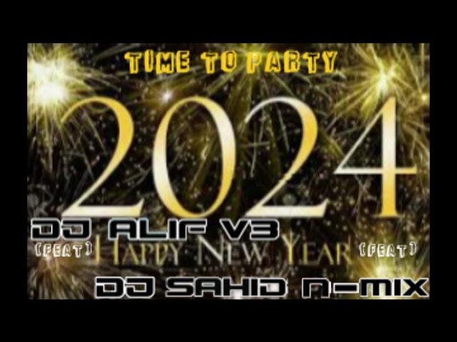 DUGEM HAPPY NEW YEAR 2024 FUNKOT NONSTOP FULL VOLUME [[ DJ ALIF FEAT DJ SAHID N MIX ]] class=