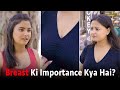 Breast ki importance kya hai  this is sumesh productions