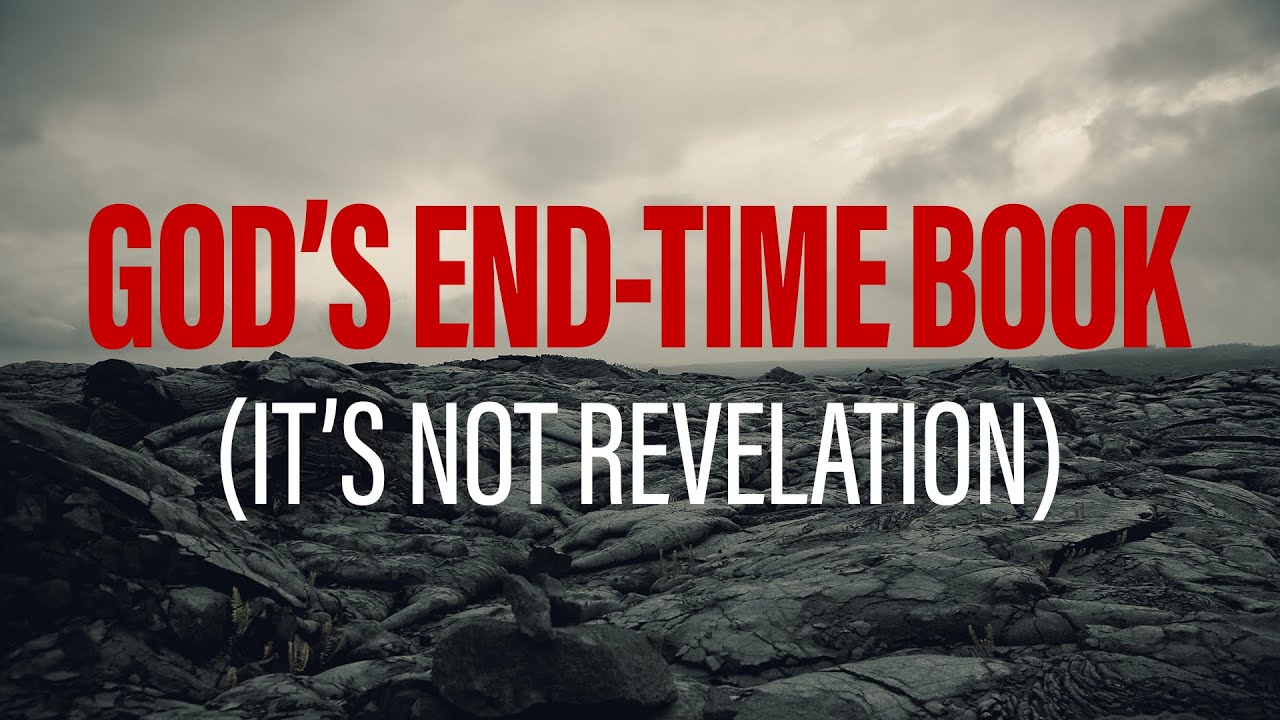 God's End-Time Book to the Church [It's Not Revelation]
