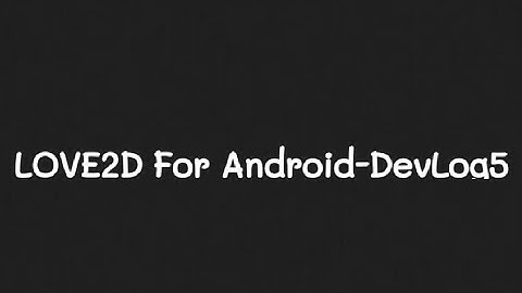LOVE2D For Android-DEVLOG5 || Menu And UI || Attachment Studios