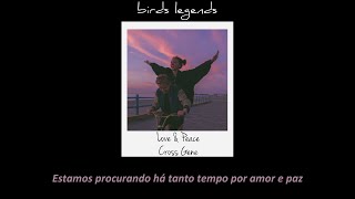 Love & Peace - Cross Gene (legendado)