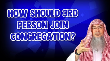 When 2 men are praying and a third person comes, how should he join the congregation? assimalhakeem