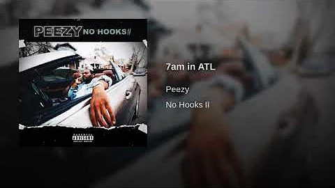 Peezy - 7am in ATL (audio)