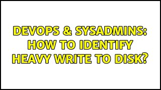Celebrity DevOps & SysAdmins: How to identify heavy write to disk? (6 Solutions!!) Net Worth